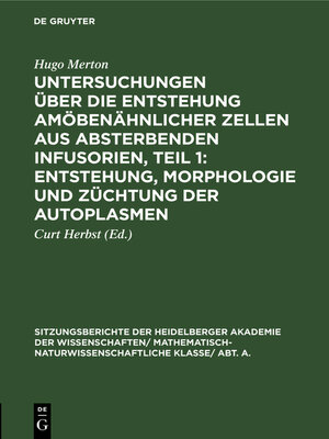 cover image of Untersuchungen über die Entstehung amöbenähnlicher Zellen aus absterbenden Infusorien, Teil 1